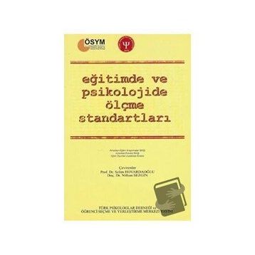 Eğitimde ve Psikolojide Ölçme Standartları - Türk Psikologlar Derneği Yayınları