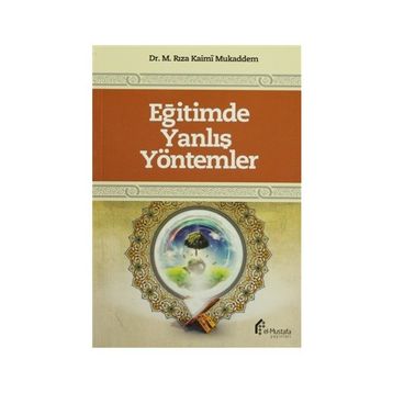 Eğitimde Yanlış Yöntemler - M. Rıza Kaimi Mukaddem