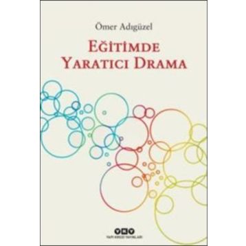 Eğitimde Yaratıcı Drama - Ömer Adıgüzel