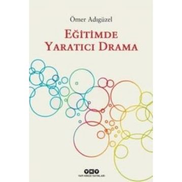 Eğitimde Yaratıcı Drama - Ömer Adıgüzel