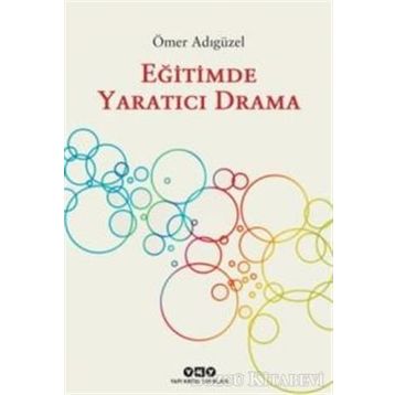 Eğitimde Yaratıcı Drama - Ömer Adıgüzel