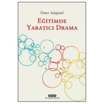Eğitimde Yaratıcı Drama - Ömer Adıgüzel