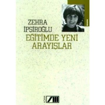 Eğitimde Yeni Arayışlar - Zehra İşpiroğlu