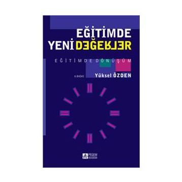EĞİTİMDE YENI DEĞERLER - YÜKSEL ÖZDEN