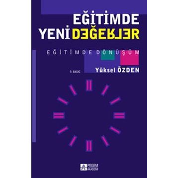 EĞİTİMDE YENI DEĞERLER - YÜKSEL ÖZDEN