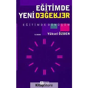 EĞİTİMDE YENI DEĞERLER - YÜKSEL ÖZDEN