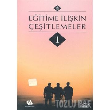 EĞİTİME İLİŞKİN ÇEŞİTLEMELER 1 - MUSA GÜRSEL