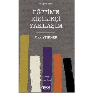 Eğitime Kişilikçi Yaklaşım - Max Stirner