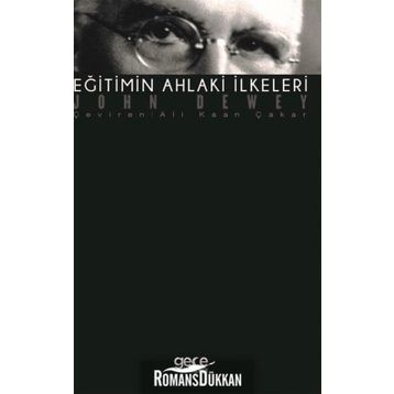 Eğitimin Ahlaki İlkeleri - John Dewey