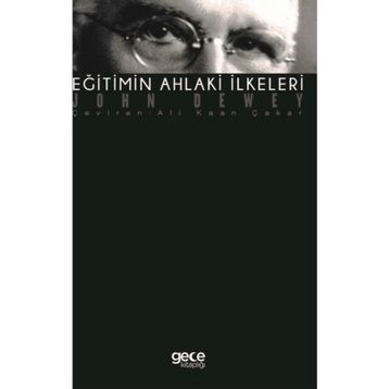 Eğitimin Ahlaki İlkeleri - John Dewey