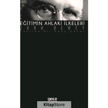 Eğitimin Ahlaki İlkeleri - John Dewey