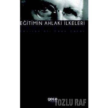 Eğitimin Ahlaki İlkeleri - John Dewey