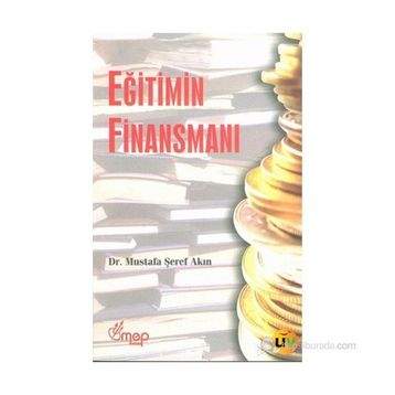 EĞİTİMİN FİNANSMANI - MUSTAFA ŞEREF AKIN