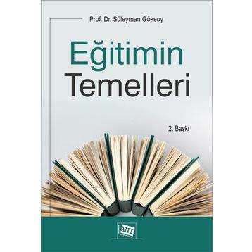 Eğitimin Temelleri - Süleyman Göksoy