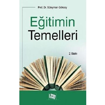 Eğitimin Temelleri - Süleyman Göksoy