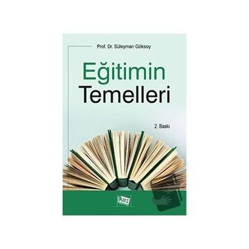 Eğitimin Temelleri - Süleyman Göksoy