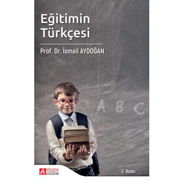 Eğitimin Türkçesi - Pegem Akademi Yayıncılık