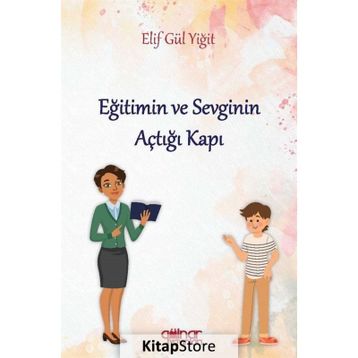 Eğitimin ve Sevginin Açtığı Kapı - Elif Gülyiğit