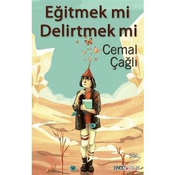 Eğitmek mi Delirtmek mi - Cemal Çağlı