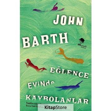Eğlence Evinde Kaybolanlar - John Barth