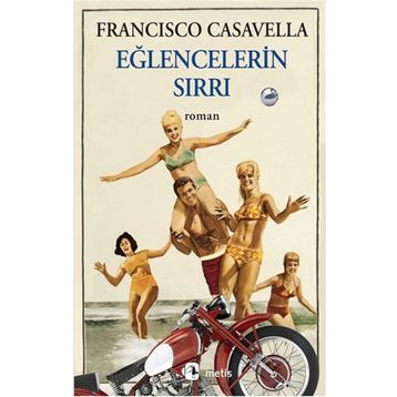 Eğlencelerin Sırrı - Francisco Casavella