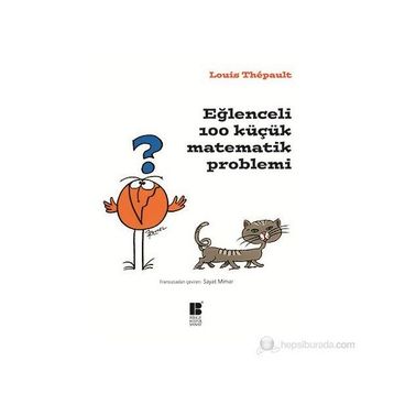 Eğlenceli 100 Küçük Matematik Problemi - Louis Thepault