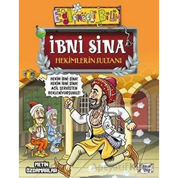 Eğlenceli Bilgi Yayınları İbni Sina Hekimlerin Sultanı - Metin Özdamarlar
