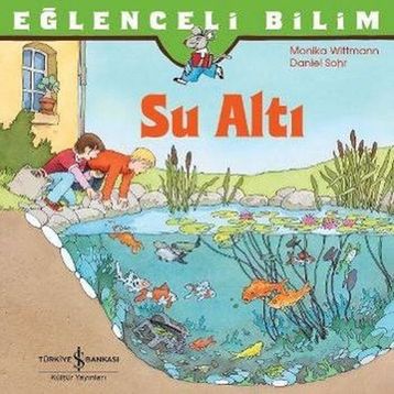 Eğlenceli Bilim Su Altı - Monika Wittmann