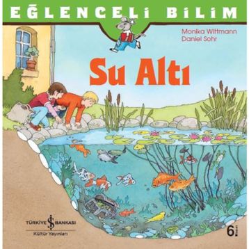 Eğlenceli Bilim Su Altı - Monika Wittmann