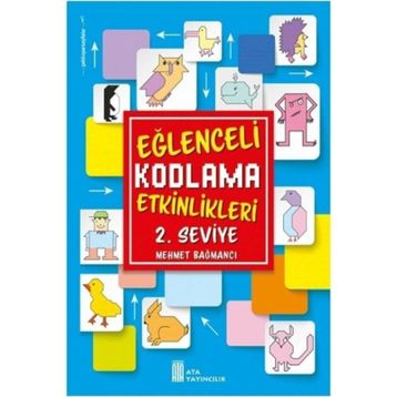 Eğlenceli Kodlama Etkinlikleri 2. Seviye-Ata Yayınları