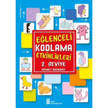 Eğlenceli Kodlama Etkinlikleri 2. Seviye-Ata Yayınları