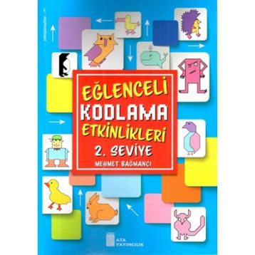 Eğlenceli Kodlama Etkinlikleri 2. Seviye-Ata Yayınları