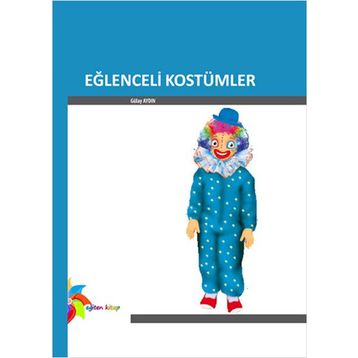EĞLENCELİ KOSTÜMLER - GÜLAY AYDIN