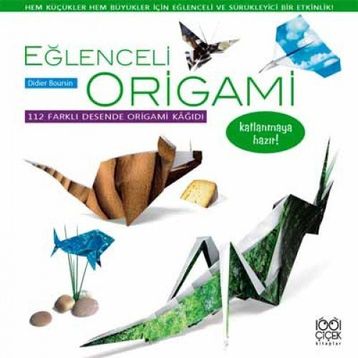 EĞLENCELİ ORIGAMI - DIDIER BOURSIN