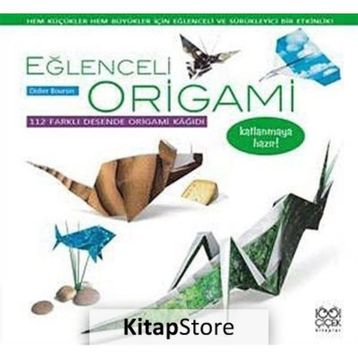 EĞLENCELİ ORIGAMI - DIDIER BOURSIN