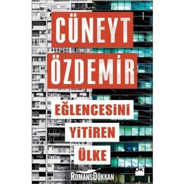 Eğlencesini Yitiren Ülke - Cüneyt Özdemir