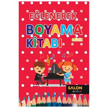 Eğlenerek Boyama Kitabı-Müzik - Kolektif