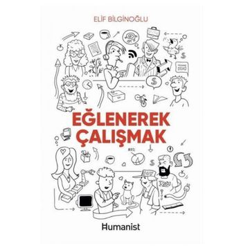 Eğlenerek Çalışmak - Elif Bilginoğlu