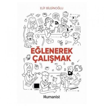 Eğlenerek Çalışmak - Elif Bilginoğlu