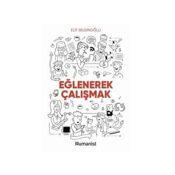 Eğlenerek Çalışmak - Elif Bilginoğlu