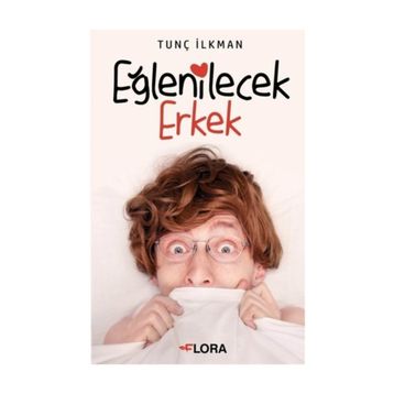 Eğlenilecek Erkek - Tunç İlkman