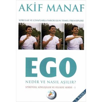 EGO NEDIR NASIL AŞILIR - AKIF MANAF