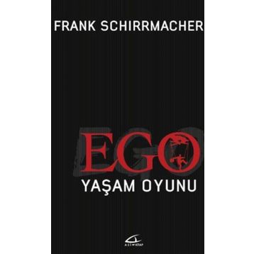 Ego Yaşam Oyunu - Frank Schirrmacher