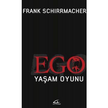 Ego Yaşam Oyunu - Frank Schirrmacher