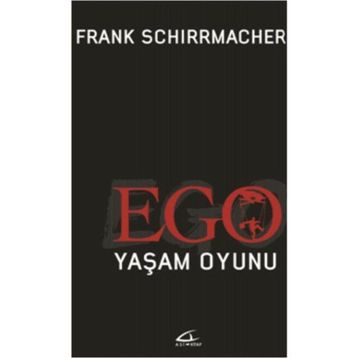 Ego Yaşam Oyunu - Frank Schirrmacher
