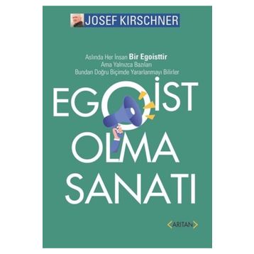 Egoist Olma Sanatı - Josef Kirschner