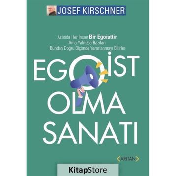 Egoist Olma Sanatı - Josef Kirschner