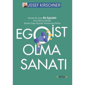 Egoist Olma Sanatı - Josef Kirschner