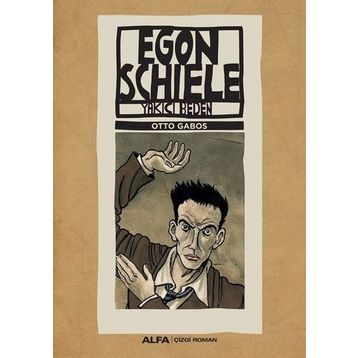 Egon Schiele - Yakıcı Beden - Otto Gabos