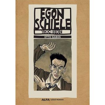 Egon Schiele - Yakıcı Beden - Otto Gabos